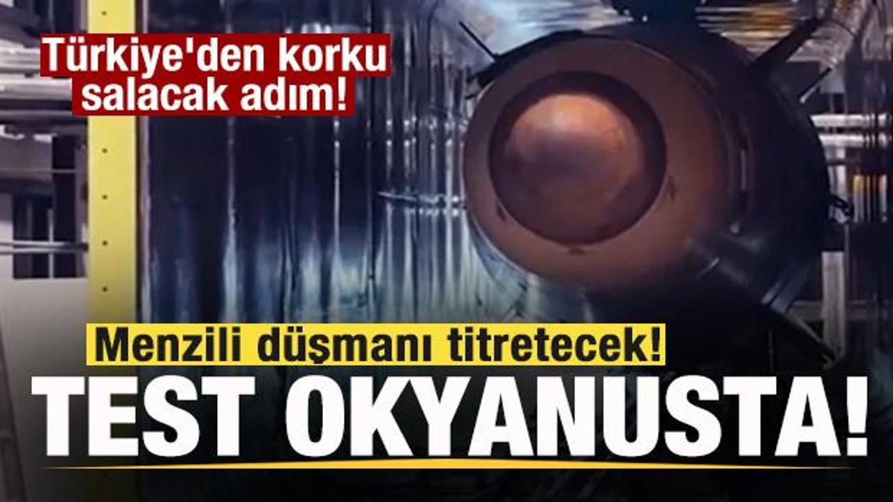 T&uuml;rkiye'den korku salacak adım! Menzili d&uuml;şmanı titretecek! Okyanusta test edilecek