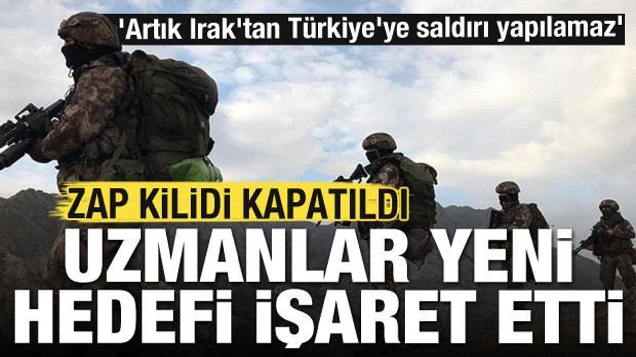 Zap kilidi kapatıldı! 'Artık Irak'tan Türkiye'ye saldırı yapılamaz'