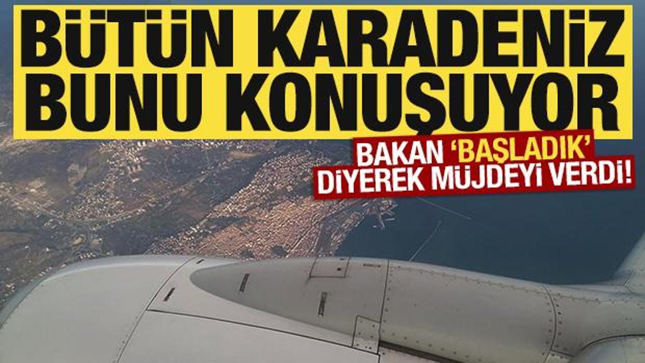 B&uuml;t&uuml;n Karadeniz bunu konuşuyor! Bakan m&uuml;jdeyi verdi
