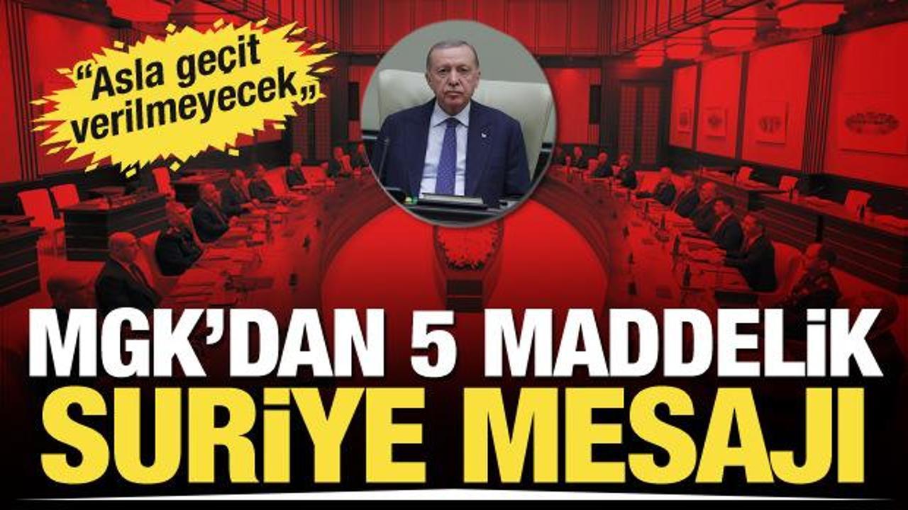 Son Dakika: MGK'da Suriye vurgusu! Toplantısı sonrası 5 maddelik bildiri yayımlandı