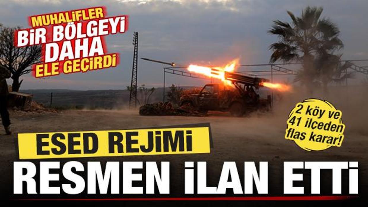 Son dakika: Suriye'de sıcak &ccedil;atışma! Esed rejimi ilan etti! 2 il&ccedil;e ve 41 k&ouml;yden flaş karar