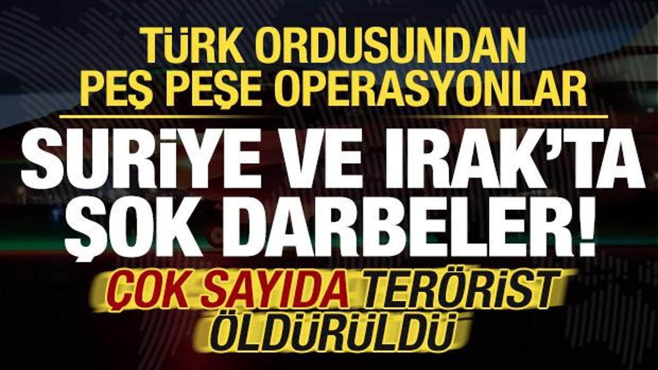 Son dakika: Türk ordusundan peş peşe operasyonlar! Suriye ve Irak'ta şok darbeler...