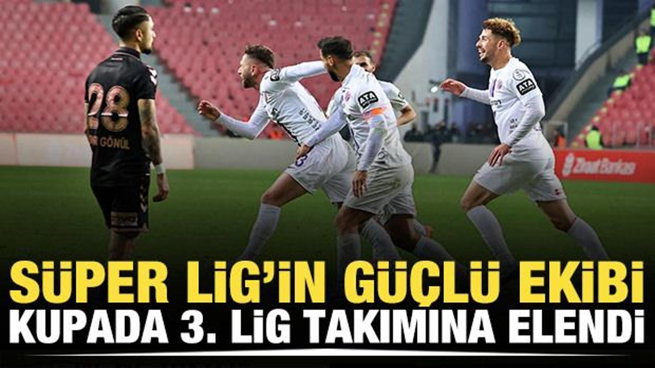 S&uuml;per Lig'in g&uuml;&ccedil;l&uuml; ekibi kupada 3. Lig takımına elendi
