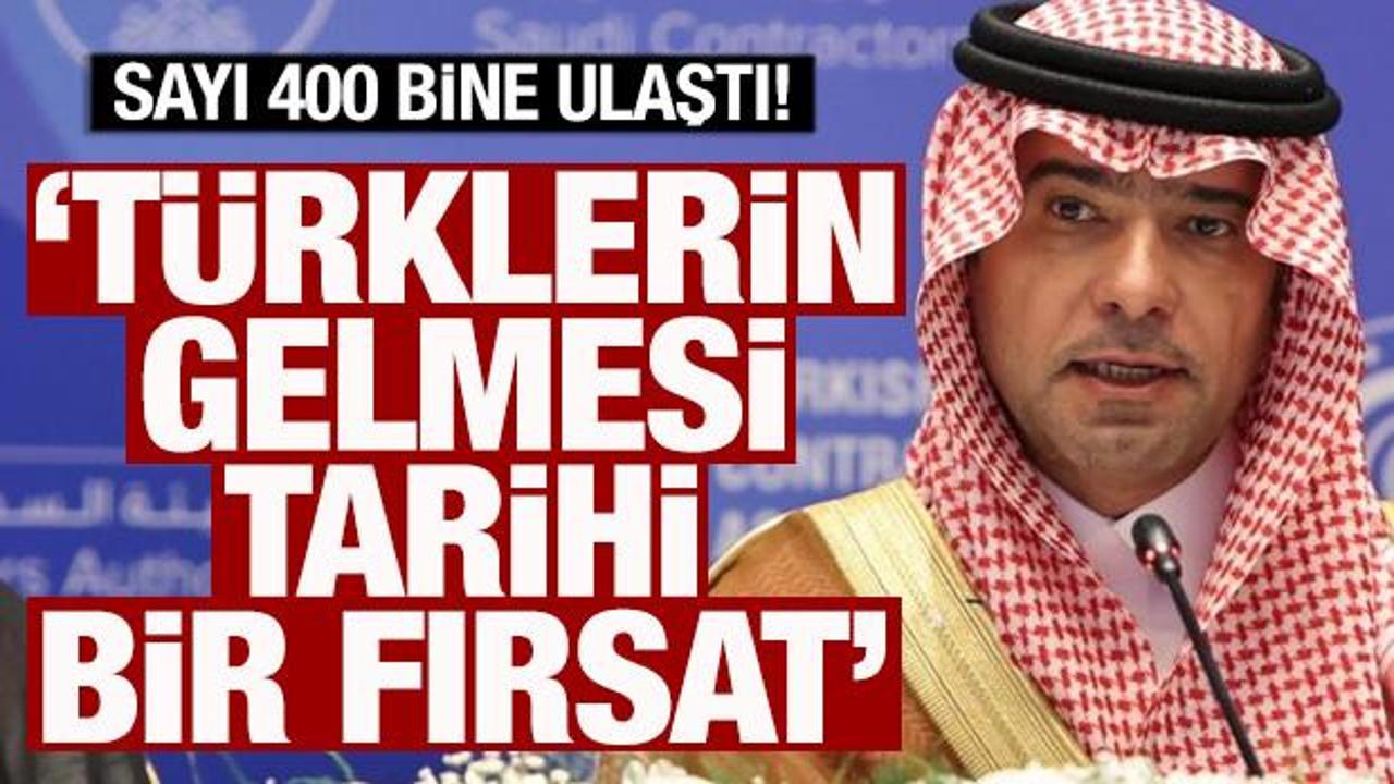 Suudi Bakan duyurdu: 'Türklerin gelmesi tarihi bir fırsat'