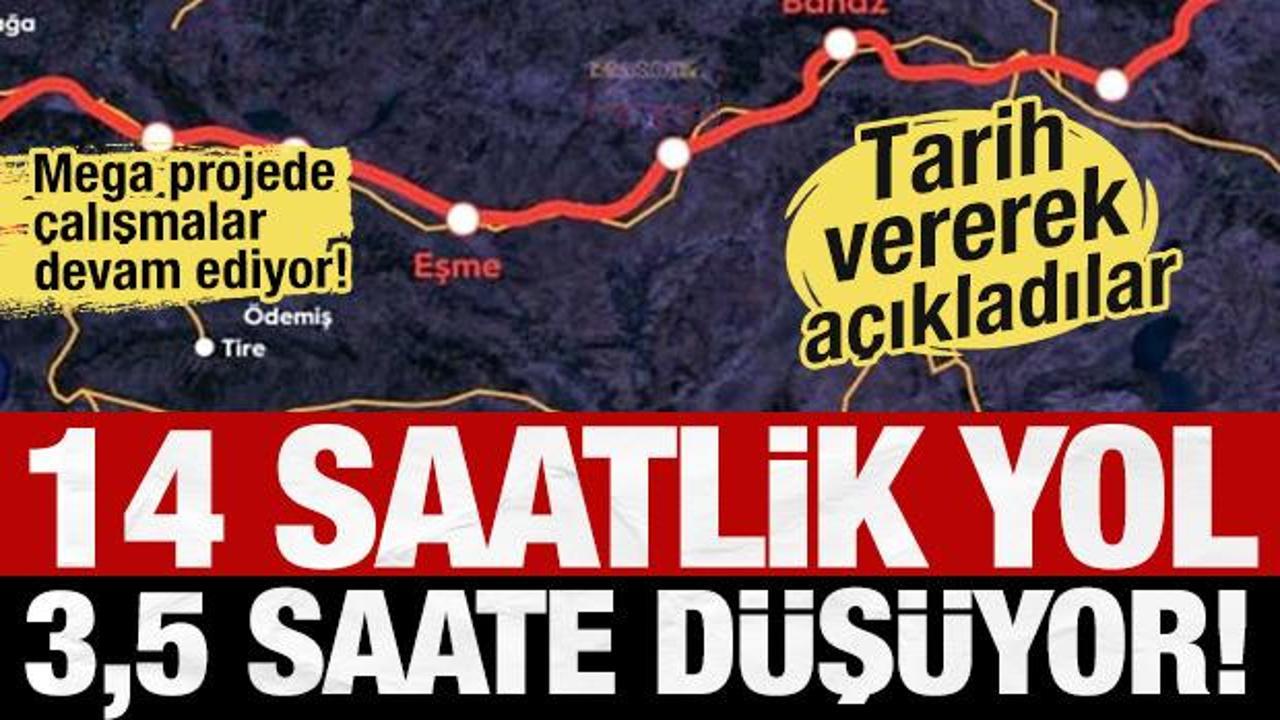 Tarih vererek a&ccedil;ıkladılar! Mega proje ile 14 saatlik yol 3,5 saate d&uuml;ş&uuml;yor!