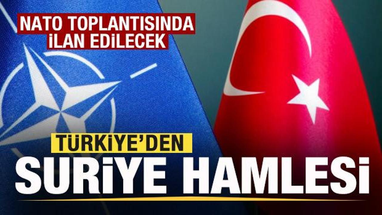 T&uuml;rkiye'den son dakika Suriye hamlesi! NATO toplantısında ilan edilecek