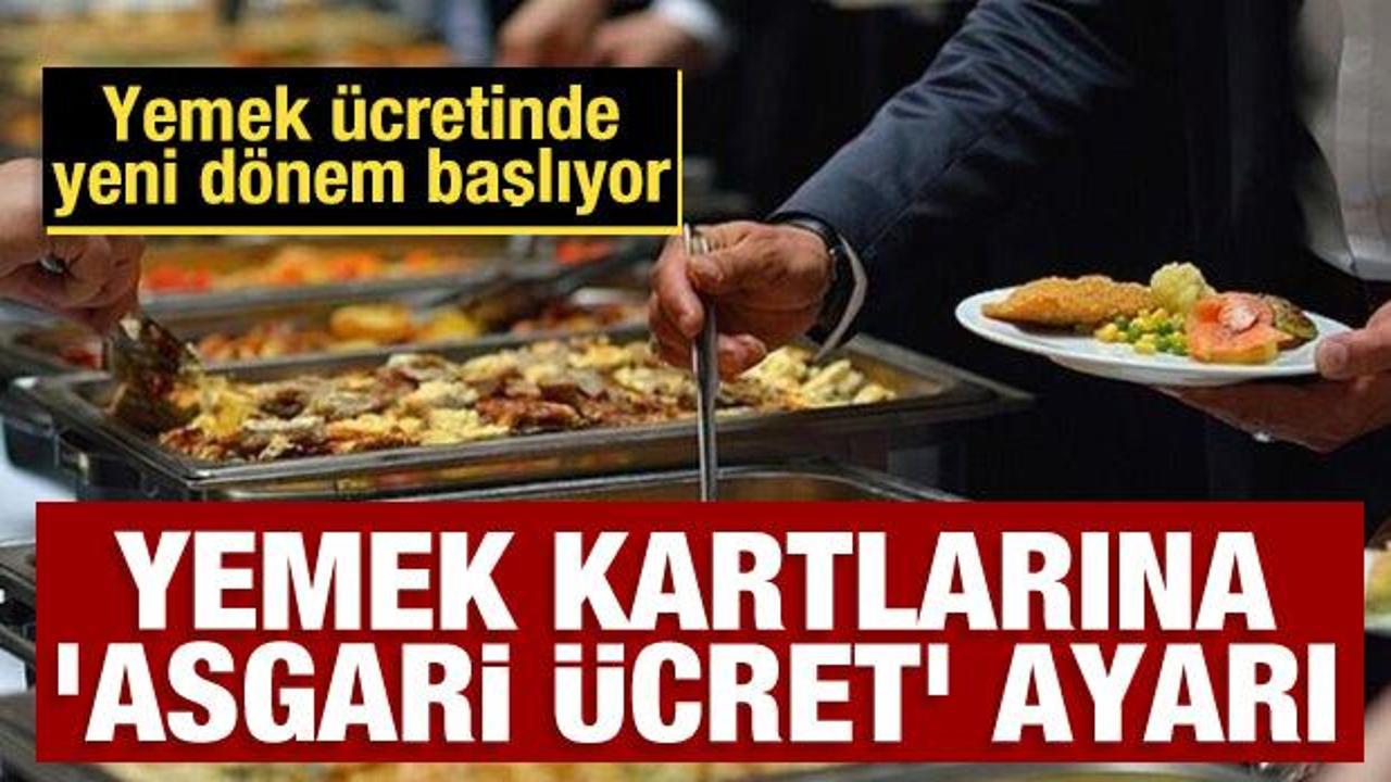 Yemek kartlarına 'asgari &uuml;cret' ayarı: Yemek &uuml;cretinde yeni d&ouml;nem başlıyor