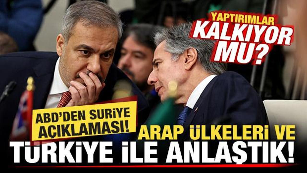 ABD'den Suriye açıklaması: Türkiye ve Arap ülkeleriyle anlaştık! Yaptırımlar kalkıyor mu?