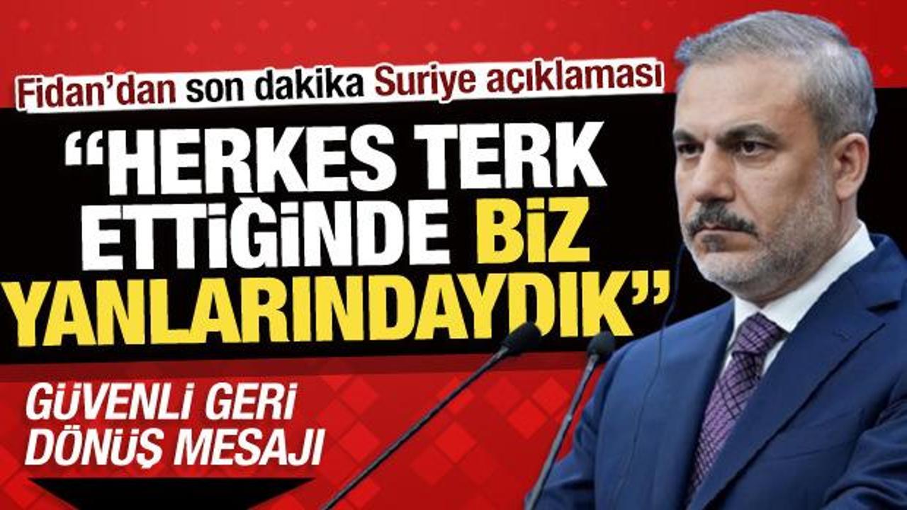 Bakan Fidan'dan son dakika Suriye mesajı: 'Yeni dönem başladı, bizlere umut ışığı oldu!'