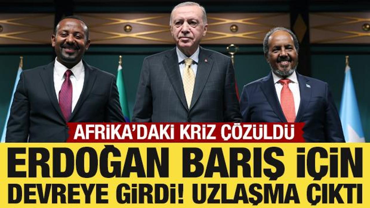 Cumhurbaşkanı Erdoğan, Somali ve Etiyopya için devreye girdi: Uzlaşma çıktı
