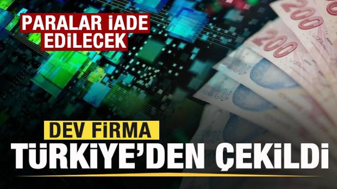 Dev firma T&uuml;rkiye'den &ccedil;ekildi! Resmen duyuruldu: Paralar iade edilecek