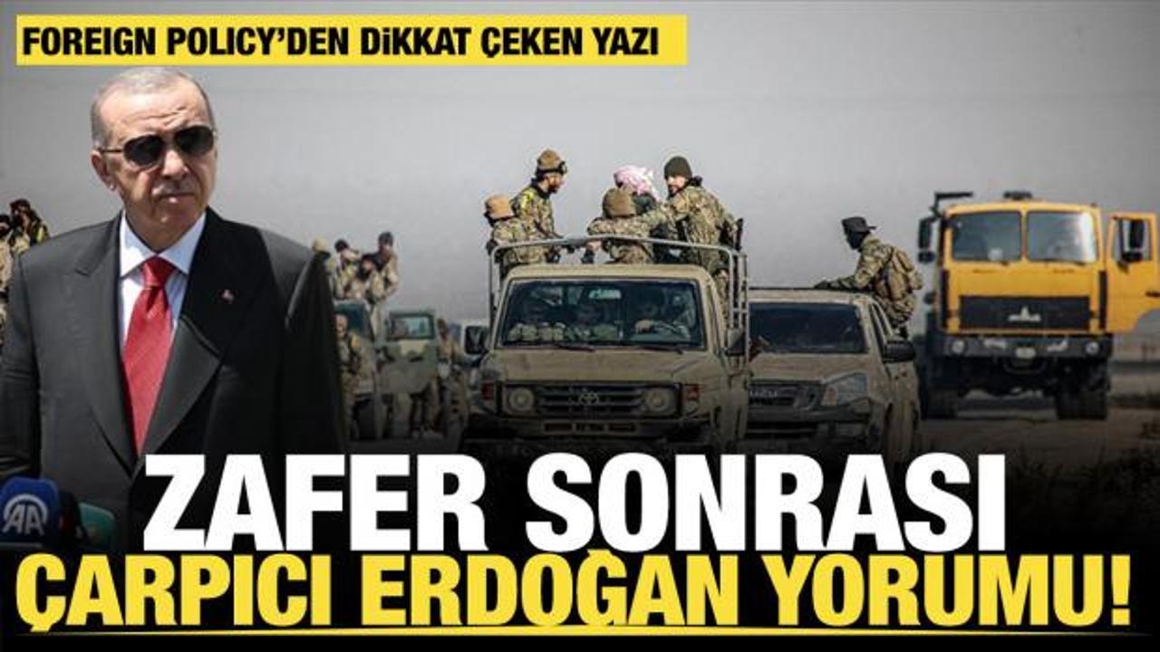 Foreign Policy&rsquo;den Suriye zaferi sonrası Erdoğan yorumu: "M&uuml;sl&uuml;man D&uuml;nyasının Lideri"