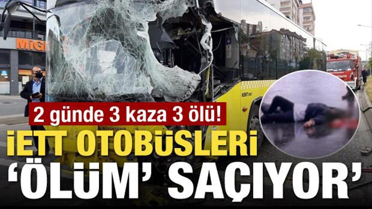 2 g&uuml;nde 3 &ouml;l&uuml;! İETT otob&uuml;sleri '&ouml;l&uuml;m' sa&ccedil;ıyor