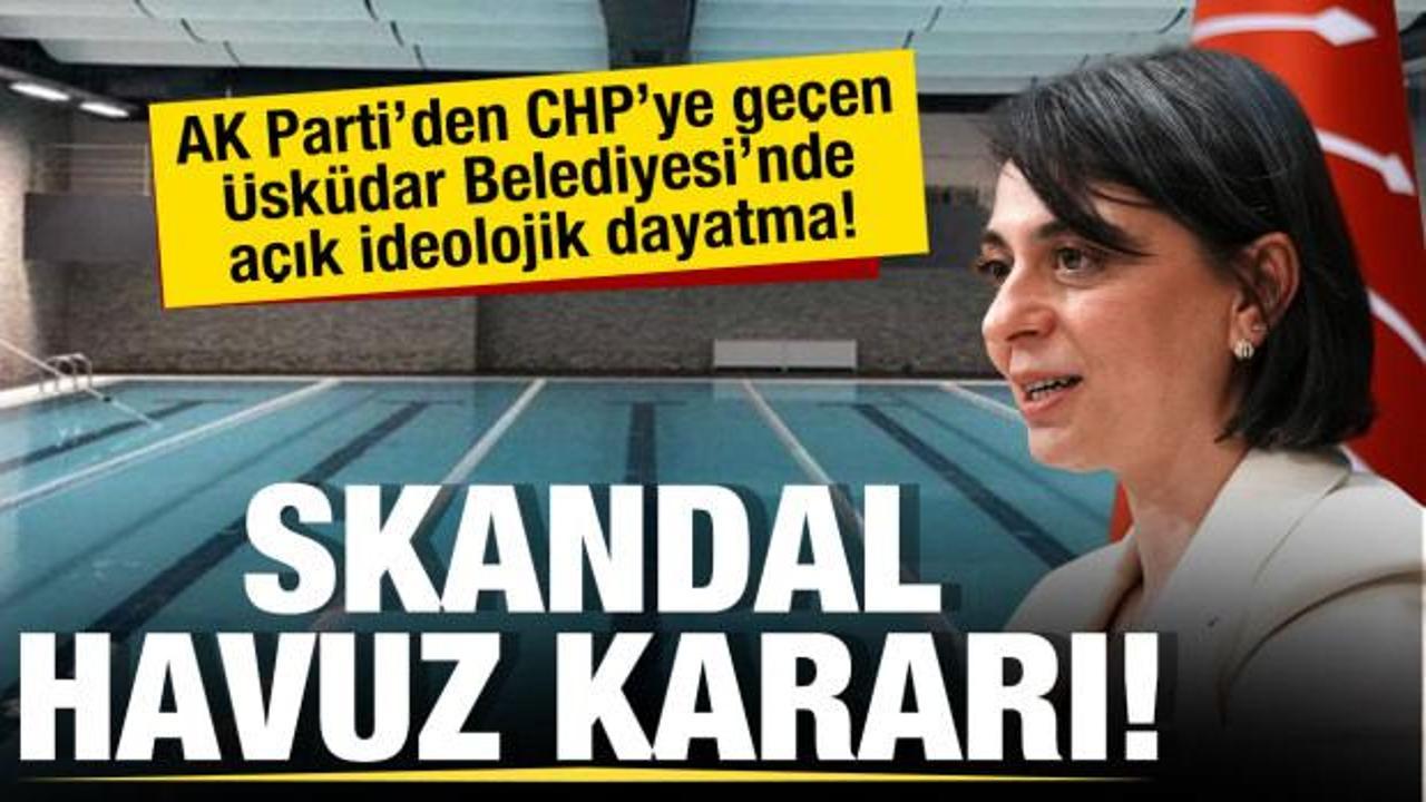 AK Parti'den CHP'ye geçen Üsküdar Belediyesi kadın ve erkek havuzlarını birleştirdi