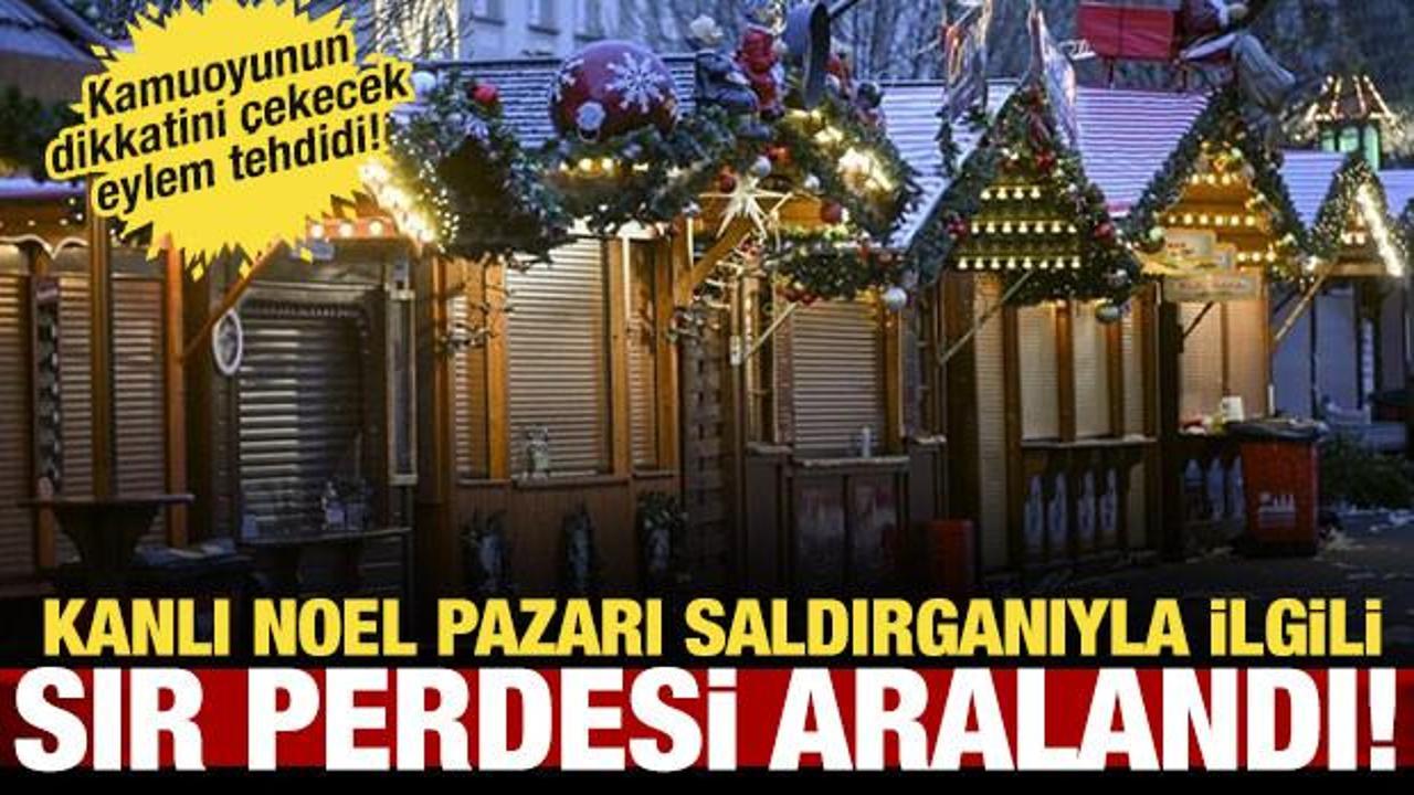 Almanya'daki kanlı Noel saldırganıyla ilgili sır perdesi aralandı!