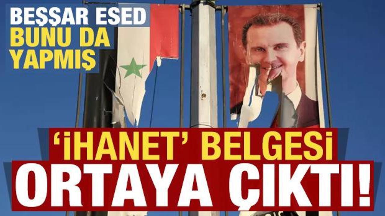 Beşşar Esed bunu da yapmış, ihanet belgesi ortaya &ccedil;ıktı!