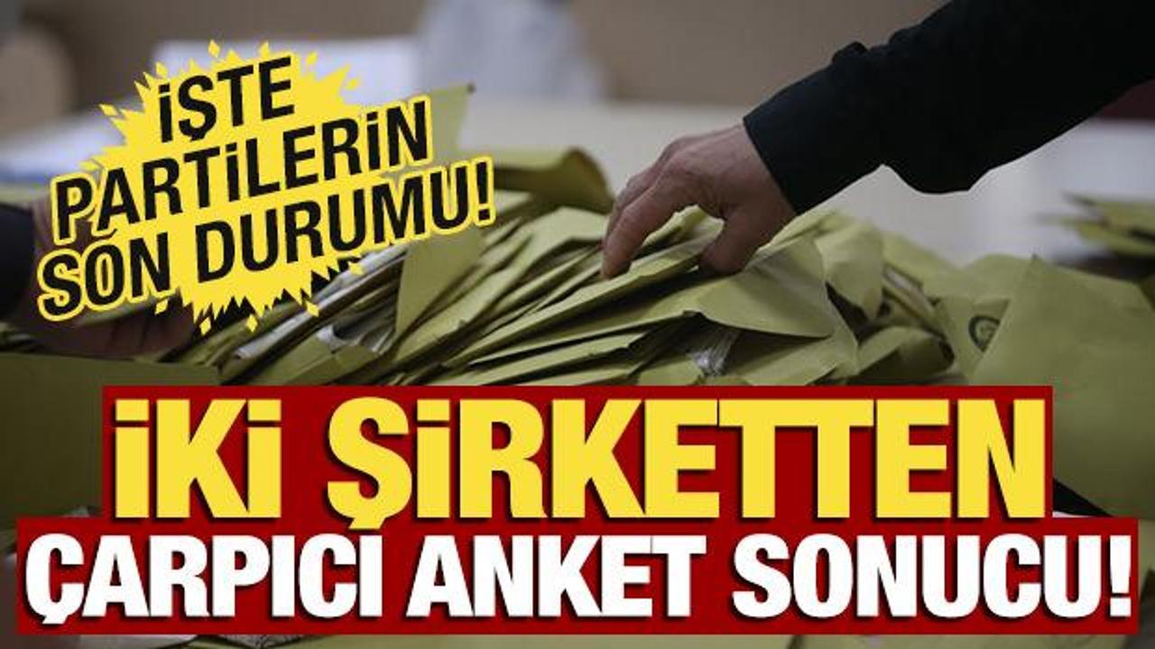 İki anket şirketinin &ccedil;arpıcı anket sonu&ccedil;ları yayınlandı! İşte son durum