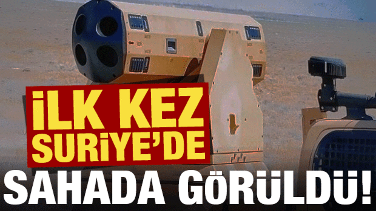 İlk kez Suriye'de sahada g&ouml;r&uuml;ld&uuml;! 