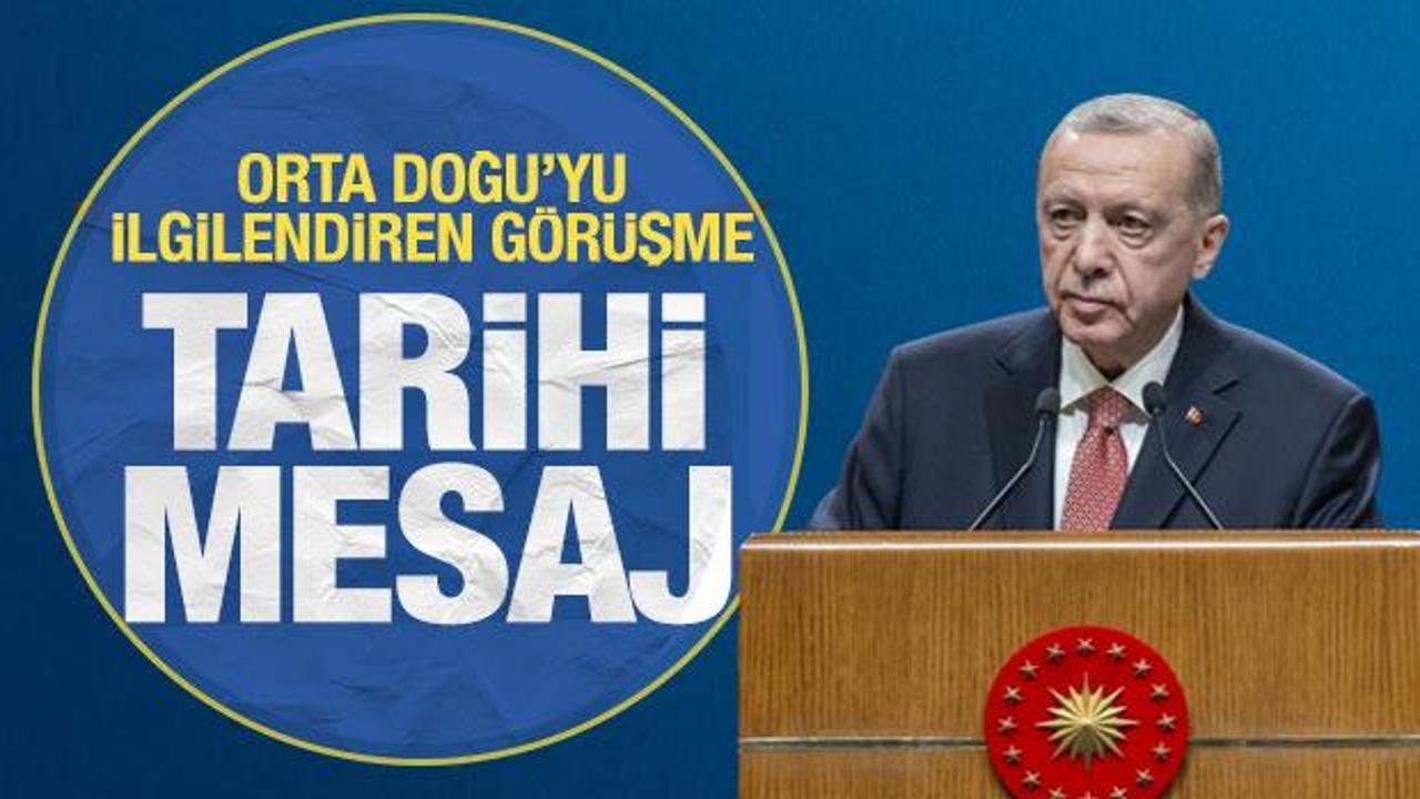 Orta Doğu'yu ilgilendiren görüşme! Erdoğan'dan tarihi mesaj