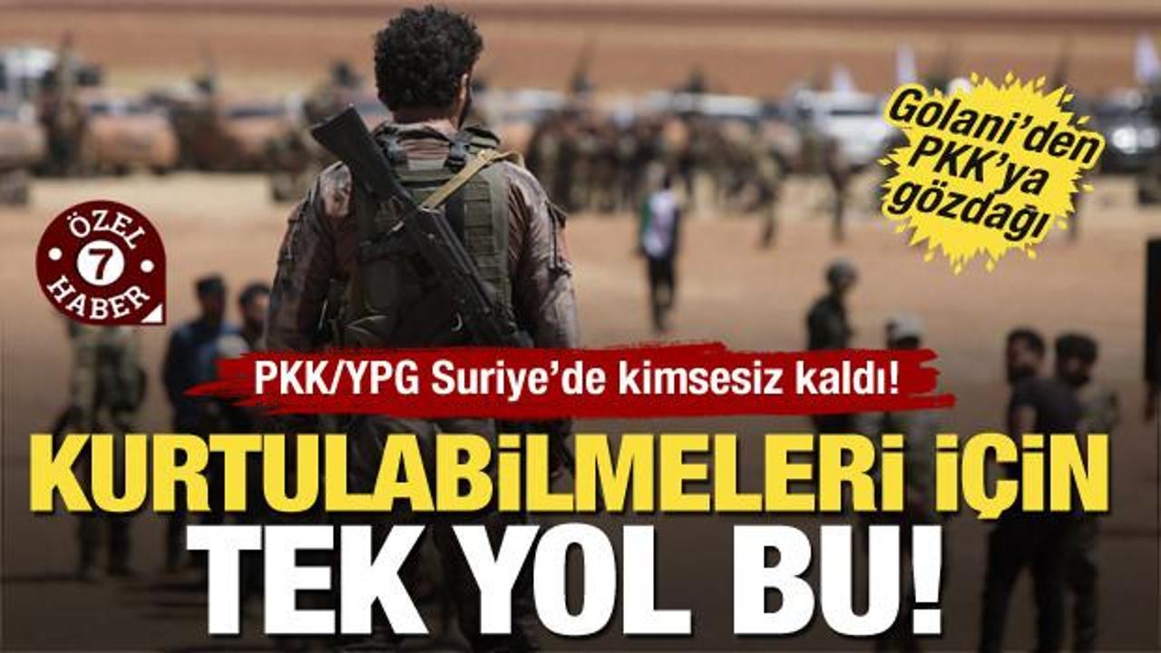PKK Suriye'de kimsesiz kaldı! Bölgenin huzuru için verilen fırsatı değerlendirebilecek mi?