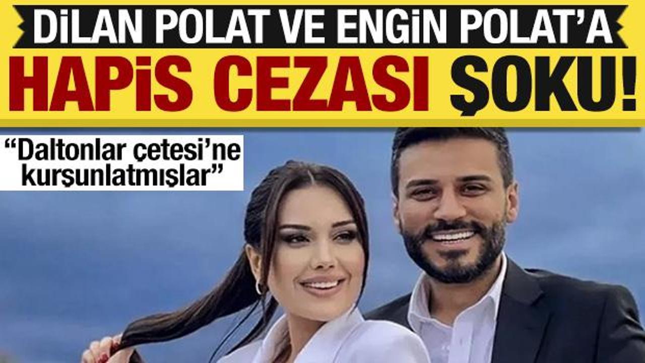 Son dakika: Dilan ve Engin Polat hakkında hapis cezası istemi!