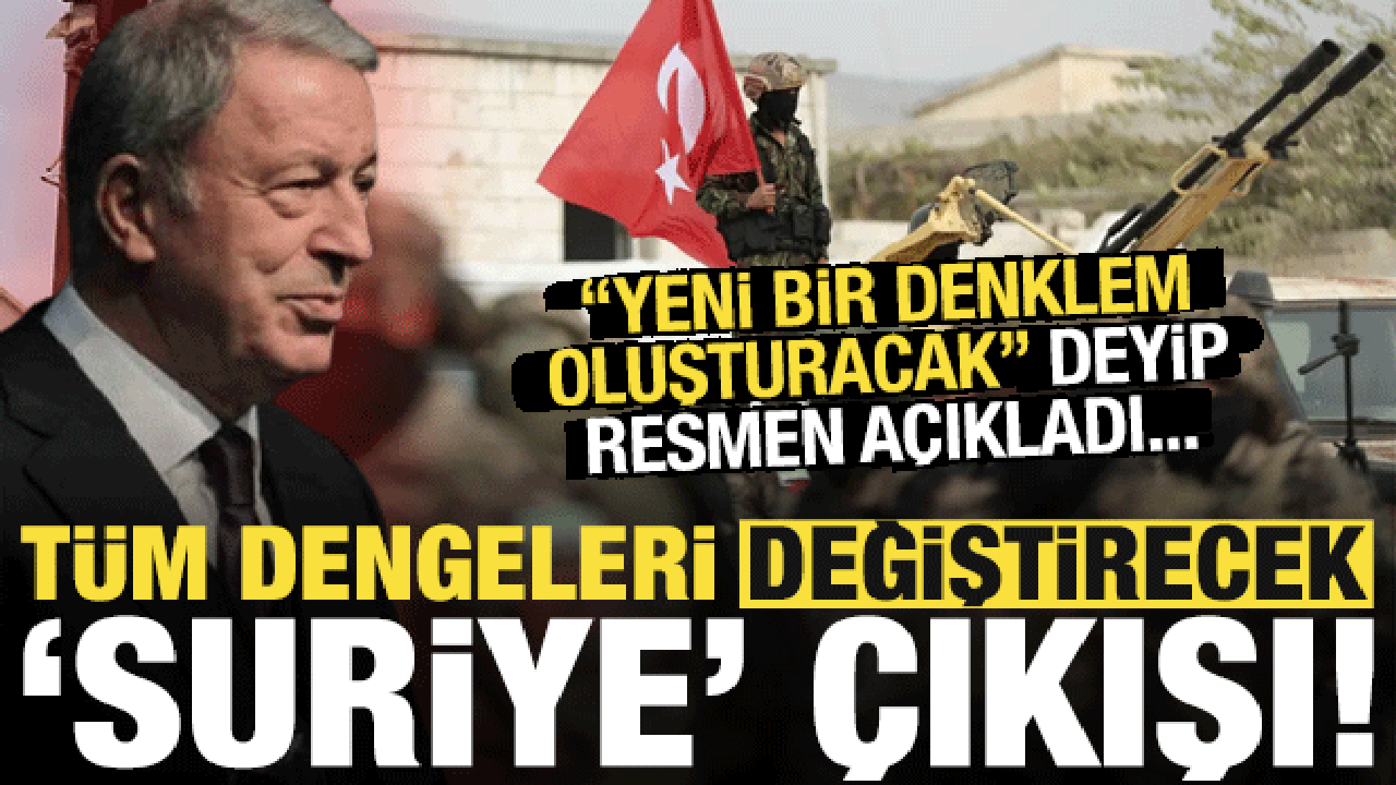 Son dakika haberi: Hulusi Akar'dan tüm dengeleri değiştirecek 'Suriye' açıklaması!