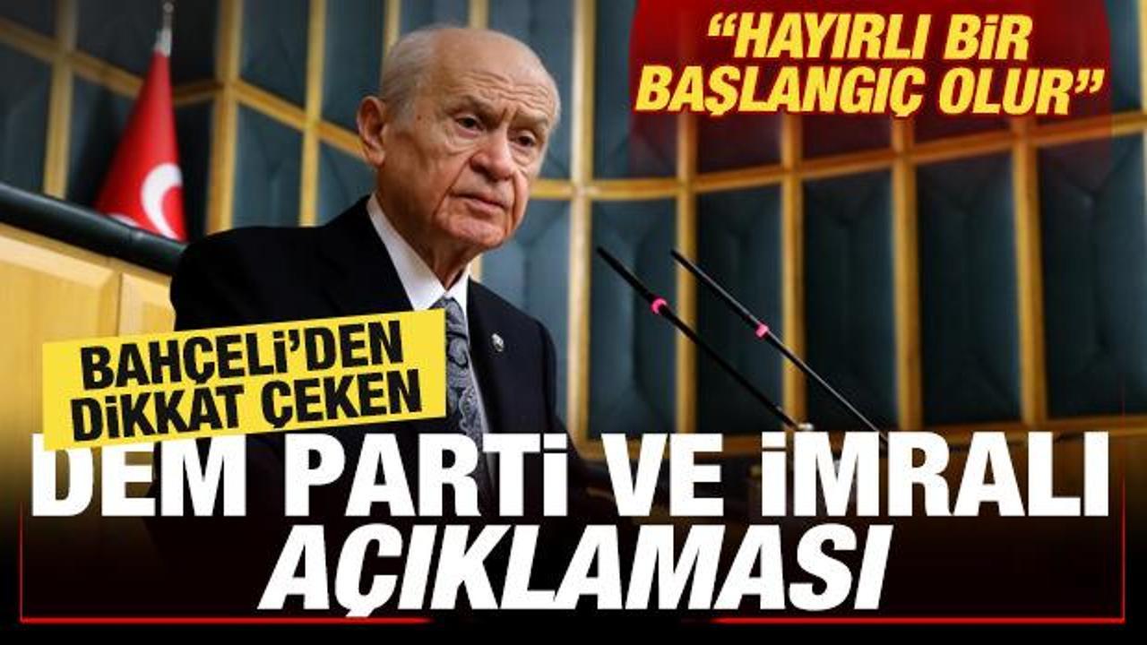 Bah&ccedil;eli'den dikkat &ccedil;eken DEM Parti ve İmralı a&ccedil;ıklaması: Hayırlı bir başlangı&ccedil; olur