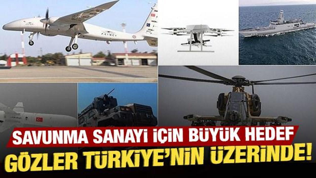 Tüm gözler Türkiye'nin üzerinde: Savunma sanayi için büyük hedef!