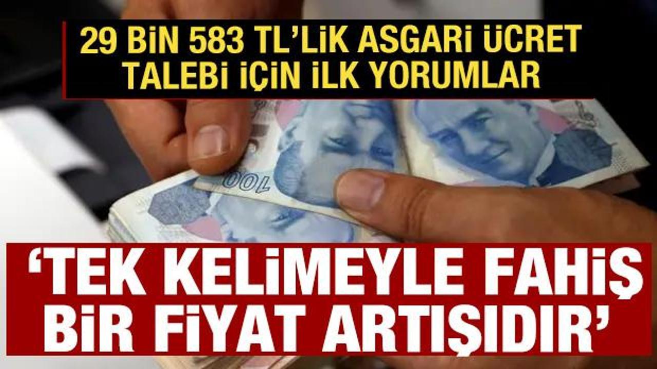 29 bin 583 TL asgari &uuml;crete ilk tepkiler: Tek kelimeyle fahiş bir fiyat artışı