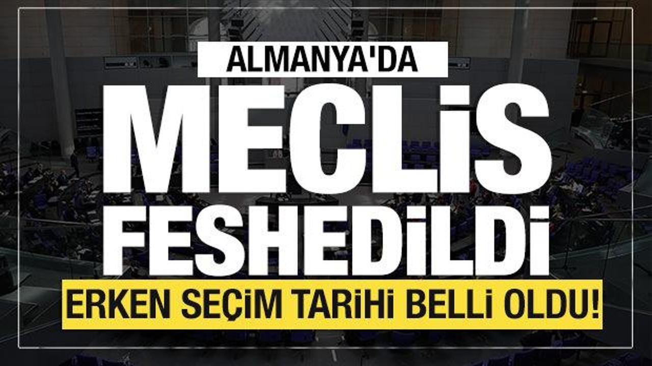 Almanya'da meclis feshedildi, erken se&ccedil;im tarihi belli oldu