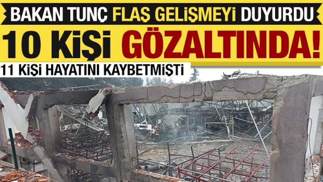 Bakan Tun&ccedil;: Balıkesir'deki patlamaya ilişkin 10 kişi g&ouml;zaltına alındı!