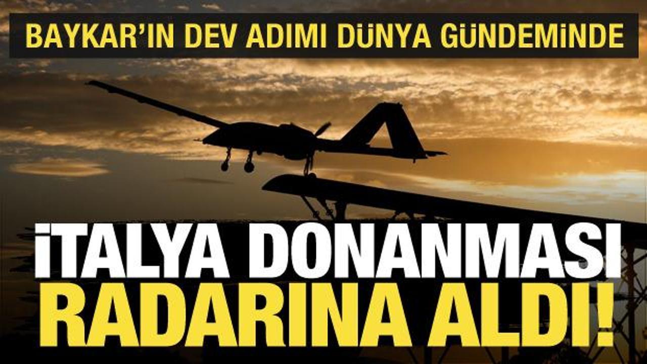 Baykar'ın dev adımı dünyanın gündeminde! İtalya donanması TB3'ü radarına aldı!