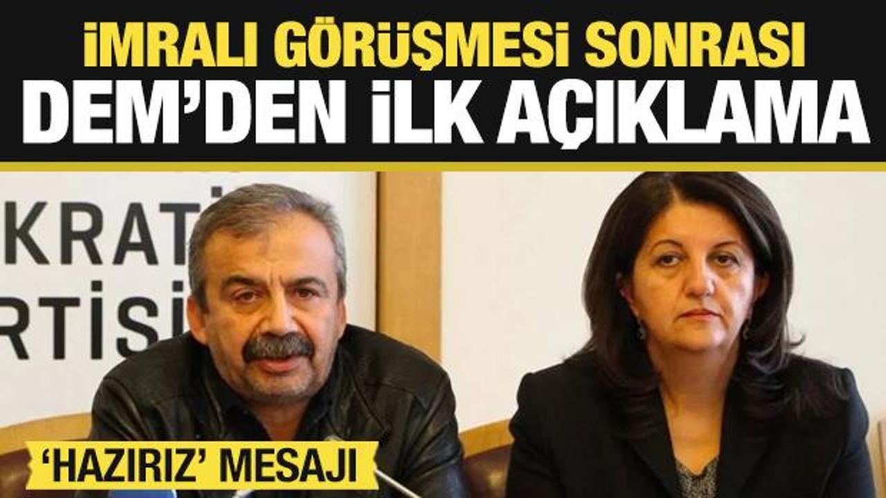 DEM Parti'den İmralı ziyareti sonrası ilk açıklama! Hazırım mesajı...