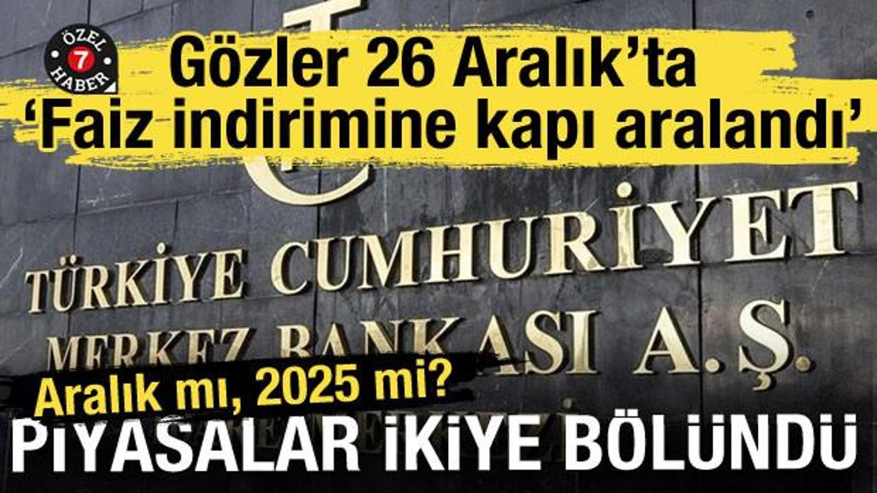 Faiz indirimi başlayacak mı? G&ouml;zler 26 Aralık'ta! 