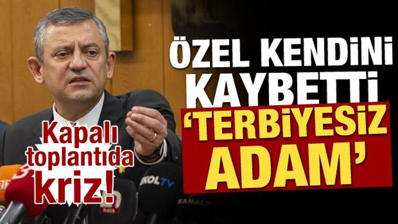 Kapalı toplantıda kriz! Özel kendini kaybetti “Terbiyesiz adam”