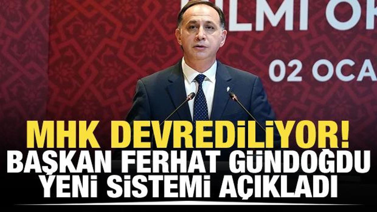MHK devrediliyor! Başkan Ferhat G&uuml;ndoğdu yeni sistemi a&ccedil;ıkladı