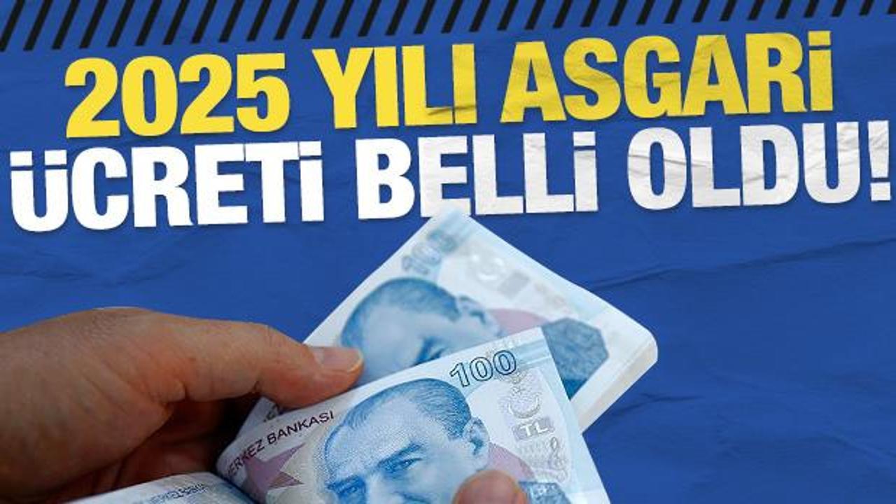 Son dakika: 2025 yılı asgari ücreti belli oldu