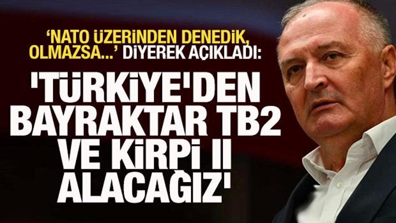 Zukan Helez: 'T&uuml;rkiye'den Bayraktar TB2 ve Kirpi II alacağız'