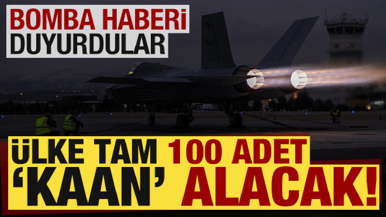ABD basını bombayı patlattı: Ülke 100 adet KAAN almayı planlıyor!