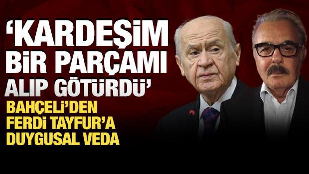 Bah&ccedil;eli'den Ferdi Tayfur'a duygusal veda: Bir par&ccedil;amı alıp g&ouml;t&uuml;rd&uuml;!