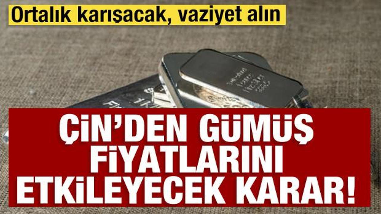 &Ccedil;in&rsquo;den fiyatları etkileyecek g&uuml;m&uuml;ş kararı: Ortalık karışacak, vaziyet alın