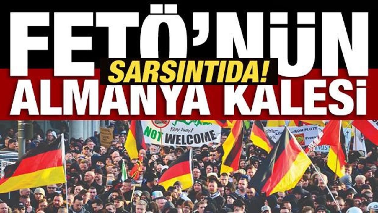 FET&Ouml;&rsquo;n&uuml;n Almanya kalesi sarsıntıda!