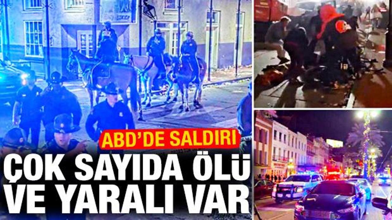 ABD New Orleans'ta saldırı! Çok sayıda ölü ve yaralı var