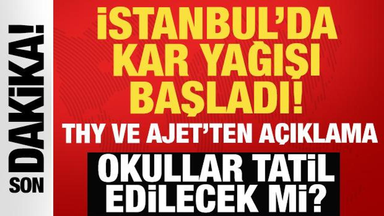 Son dakika: İstanbul'da milyonların beklediği kar yağışı başladı: Okullar tatil olacak mı?