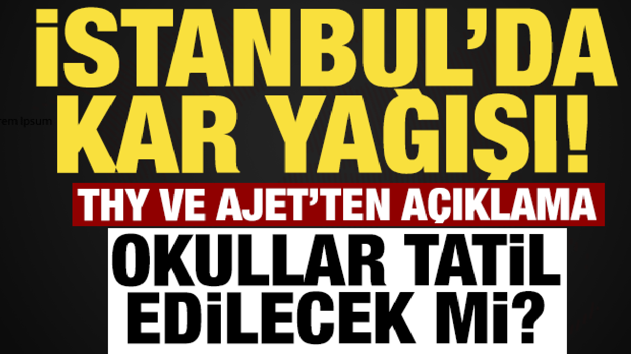 Son dakika: İstanbul'da milyonların beklediği kar yağışı başladı: Okullar tatil olacak mı?