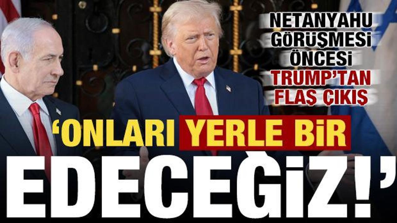 Son dakika... Trump'tan Netanyahu g&ouml;r&uuml;şmesi &ouml;ncesi flaş &ccedil;ıkış: Onları yerle bir edeceğiz!