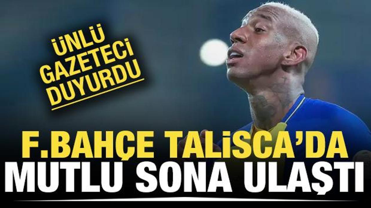 &Uuml;nl&uuml; gazeteci duyurdu! Fenerbah&ccedil;e, Talisca'da mutlu sona ulaştı