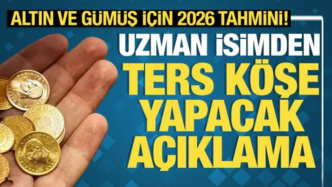 Uzman isim altın ve g&uuml;m&uuml;ş i&ccedil;in flaş tahminde bulundu: 2026 i&ccedil;in ters k&ouml;şe yapacak a&ccedil;ıklama
