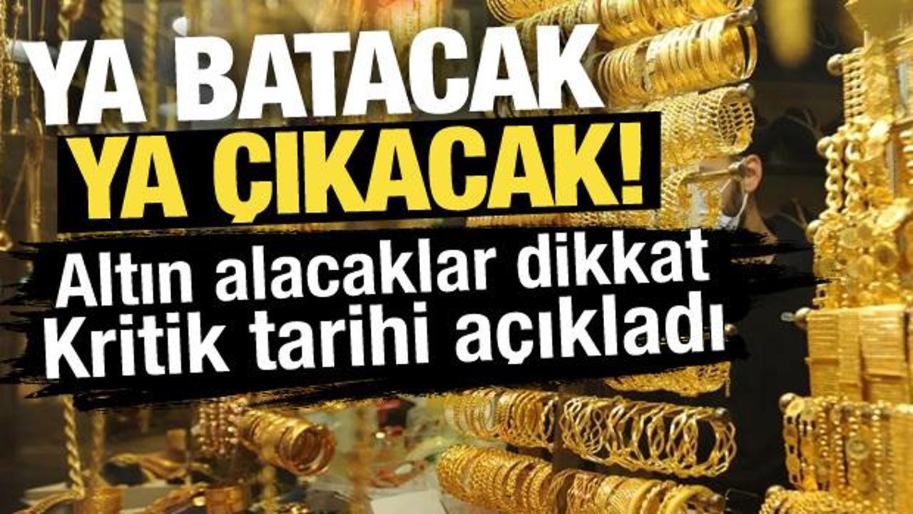 Altın alacaklar i&ccedil;in kritik tarihi verdi! Ya batacak ya &ccedil;ıkacak!