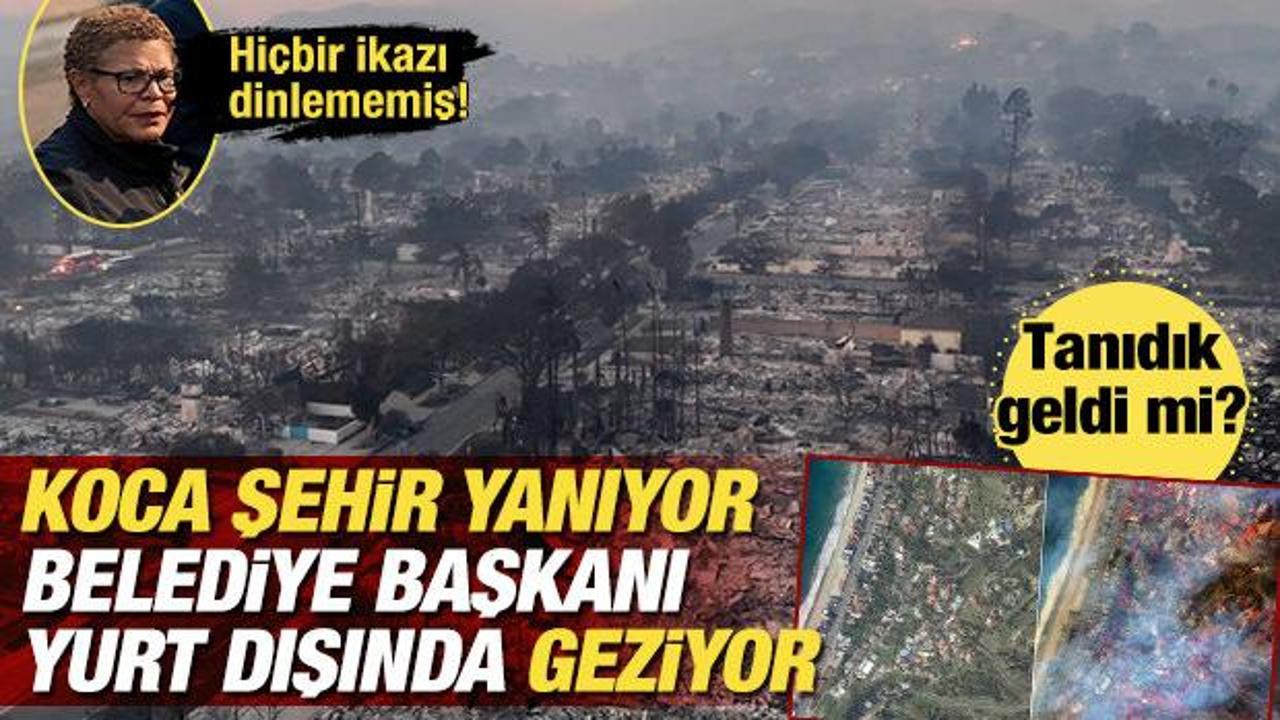 Tanıdık geldi mi? Los Angeles yanarken belediye başkanı yurt dışında geziyormuş